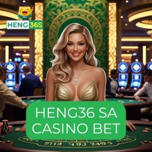 heng36 sa casino bet